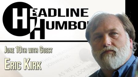 Video thumbnail: Headline Humboldt Headline Humboldt: June 10th, 2022