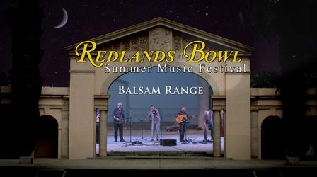 Video thumbnail: Redlands Bowl Summer Music Festival Balsam Range