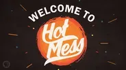 Welcome to Hot Mess!