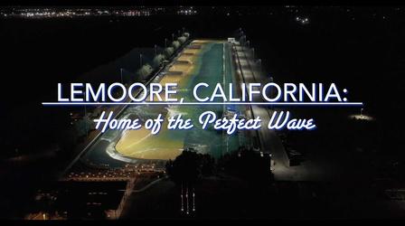 Video thumbnail: The Big Tell Lemoore, CA: Home of the Perfect Wave