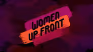 Episode 309 - Women Up Front