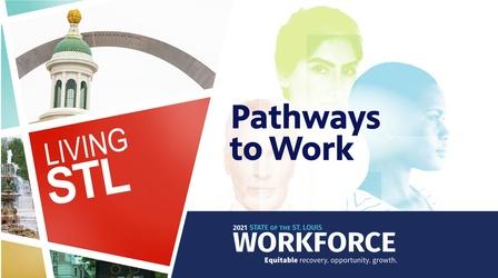 Video thumbnail: Living St. Louis Living St. Louis Special: Pathways to Work