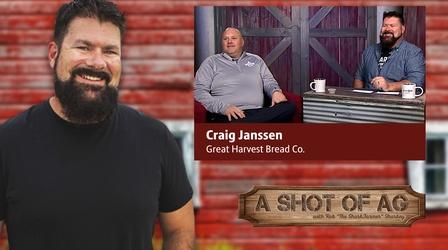 Video thumbnail: A Shot of AG S02 E36: Craig Janssen | Great Harvest Bread Co.