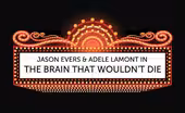 The Brain that Wouldn't Die