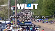 The 2018 World's Biggest Fish Fry Parade
