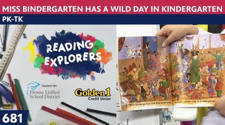 Video thumbnail: Reading Explorers PK-TK-681: Miss Bindergarten Has a Wild Day in Kindergarten