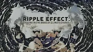 Ripple Effect: Trauma in the Wake of Climate Change