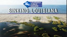 Video thumbnail: Louisiana Public Square Sinking Louisiana | May 2019 | Louisiana Public Square