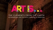 ART IS... Elements of the Earth
