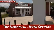 The History in Heath Springs | Carolina Impact