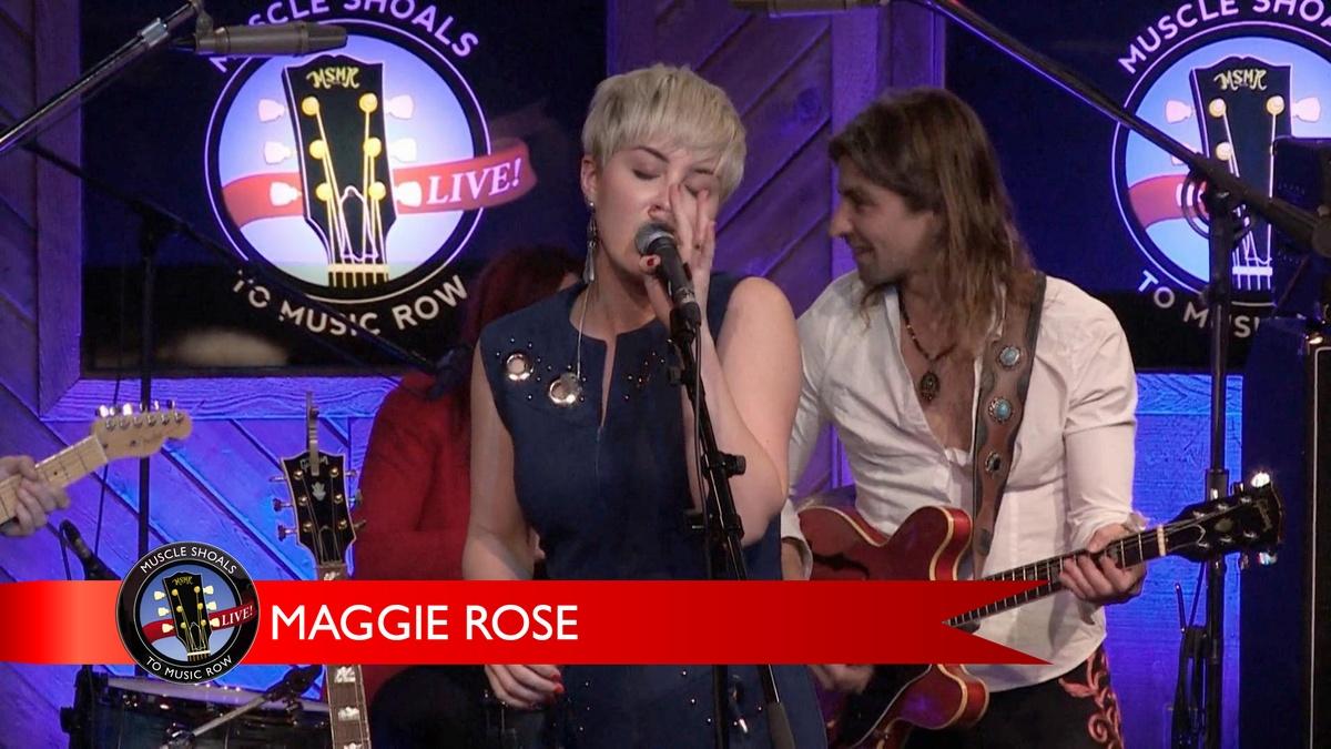 Maggie Rose | Muscle Shoals to Music Row | ALL ARTS
