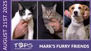 08/21/25 | Blossom, Iris, and West Life | Mark's Furry Friends