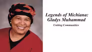 Legends Of Michiana: Gladys Muhammad
