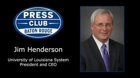 Video thumbnail: Press Club 10/09/17 - Jim Henderson, University of Louisiana System