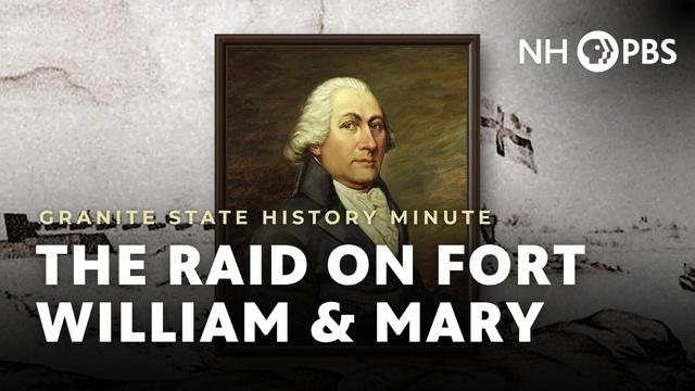 The Raid on Fort William and Mary