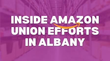 Video thumbnail: New York NOW Inside Amazon Union Efforts in Albany