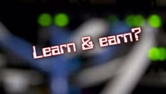 Learn & Earn