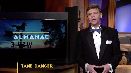Video thumbnail: Almanac Tane Danger Essay