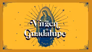 The Virgin of Guadalupe