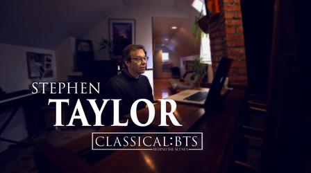 Video thumbnail: Classical:BTS Classical:BTS Stephen Taylor
