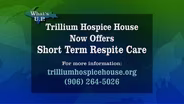 Trillium Hospice House Offers Respite Care