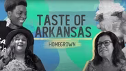 Homegrown - Episode 5: Taste of Arkansas