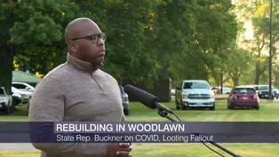 Rebuilding In Woodlawn: State Rep. Buckner on Virus, Looting