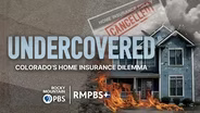 Undercovered: Colorado's Home Insurance Dilemma