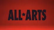 “ALL ARTS” LAUNCH