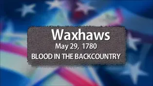 Waxhaws: Blood in the Backcountry