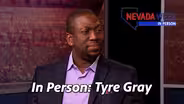 Nevada Week In Person | Tyre Gray