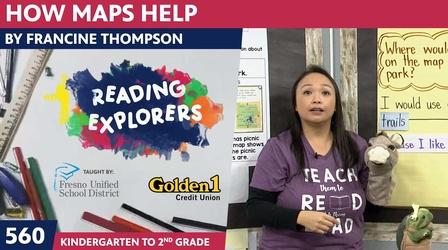 Video thumbnail: Reading Explorers K-2-560: How Maps Help by Francine Thompson