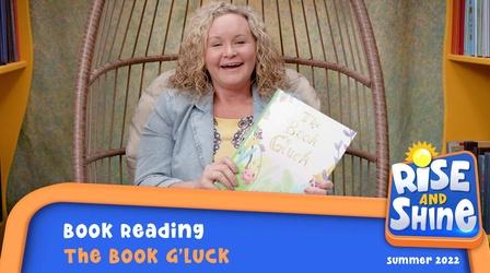 Video thumbnail: Rise and Shine Read a Book - The Book G'Luck