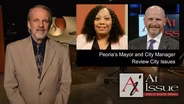 S35 E28: Peoria’s Mayor and City Manager Review City Issues
