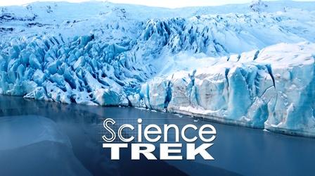 Video thumbnail: Science Trek Glaciers: Glacier Encounter