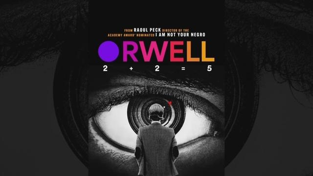 Documentary argues Orwell's greatest fears are materializing