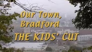 Our Town: Bradford - Kid's Cut March 2003