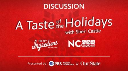 Video thumbnail: PBS North Carolina Specials Discussion | A Taste of the Holidays Featuring Sheri Castle