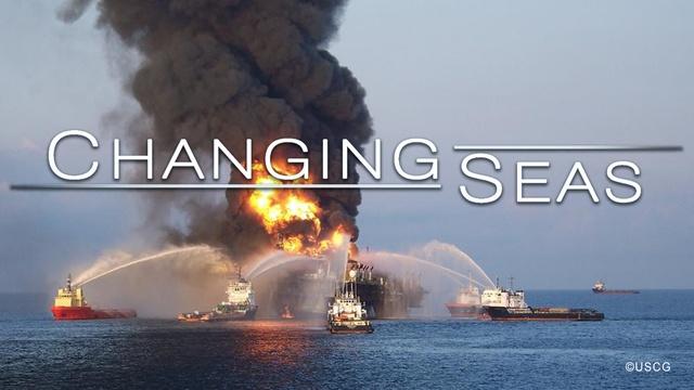Changing Seas | A Decade After Deepwater