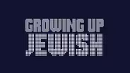 Growing Up Jewish