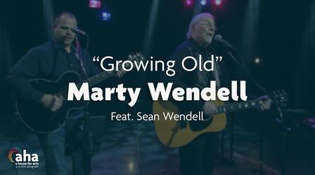 Video thumbnail: AHA! A House for Arts Marty and Sean Wendell "Growing Old"