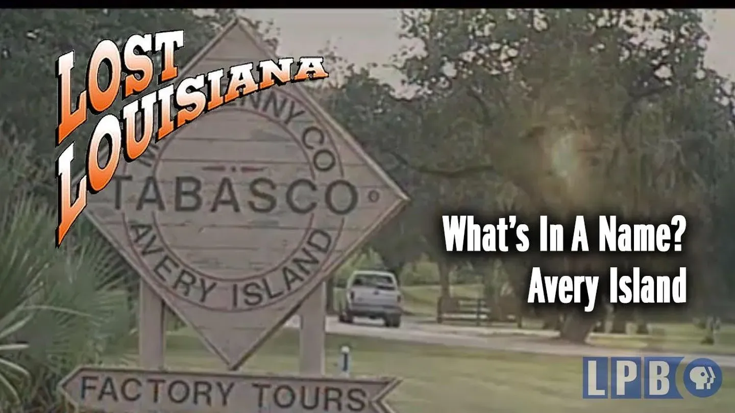 Avery Island | What's in a Name?