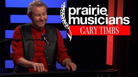 Video thumbnail: Prairie Musicians Prairie Musicians: Gary Timbs