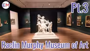 Raclin Murphy Museum of Art - Part 3