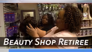 Beauty Shop Retiree