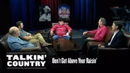 Talkin' Country "Don't Get Above Your Raisin'" (1984-1996)