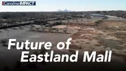 Mall Makeover: Eastland's Future?