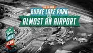 Did You Know Burke Lake Park was Almost an Airport?