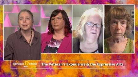 Video thumbnail: Keystone Edition The Veteran’s Experience and the Expressive Arts