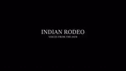 Indian Rodeo: Voices from the INFR